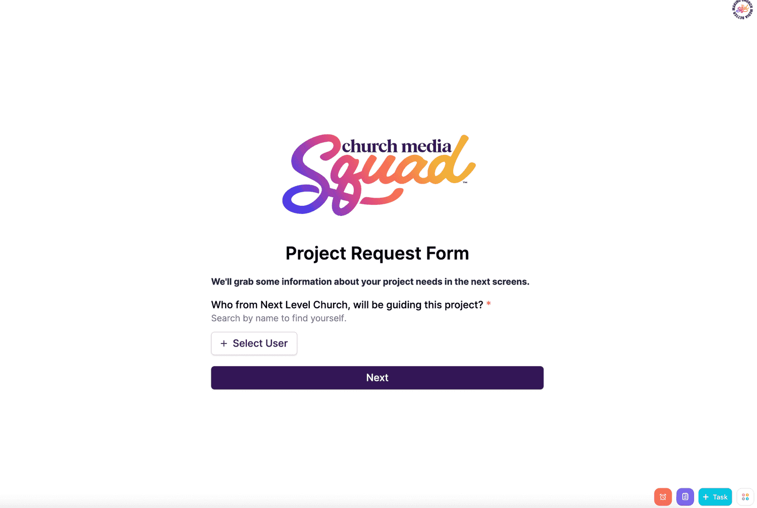 A Project Request Form screen with the Church Media Squad logo, asking who from Next Level Church will be guiding this project, with a Select User button and a purple Next button.