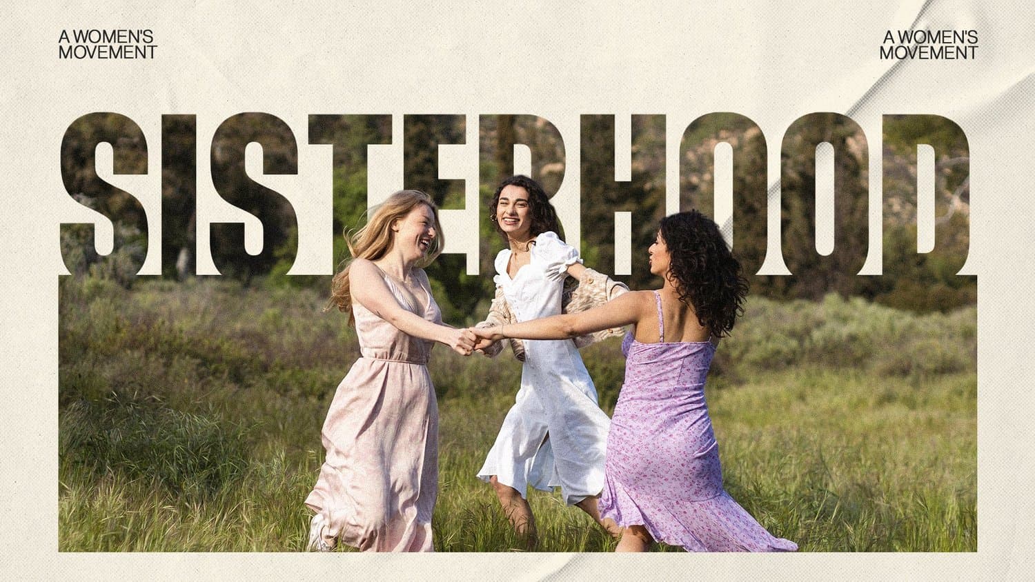 A women's ministry slide reading SISTERHOOD in tall cream capitals over a photograph of three women in dresses dancing in a field, labelled A WOMEN'S MOVEMENT.
