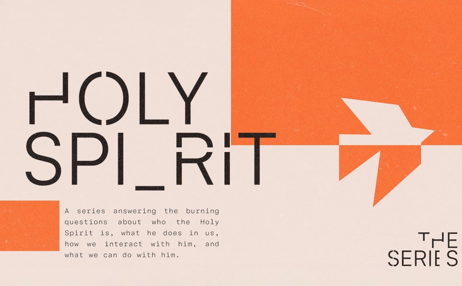 A cream and orange series slide reading HOLY SPI_RIT in thin geometric capitals, with a folded paper dove graphic and THE SERIES in the corner.