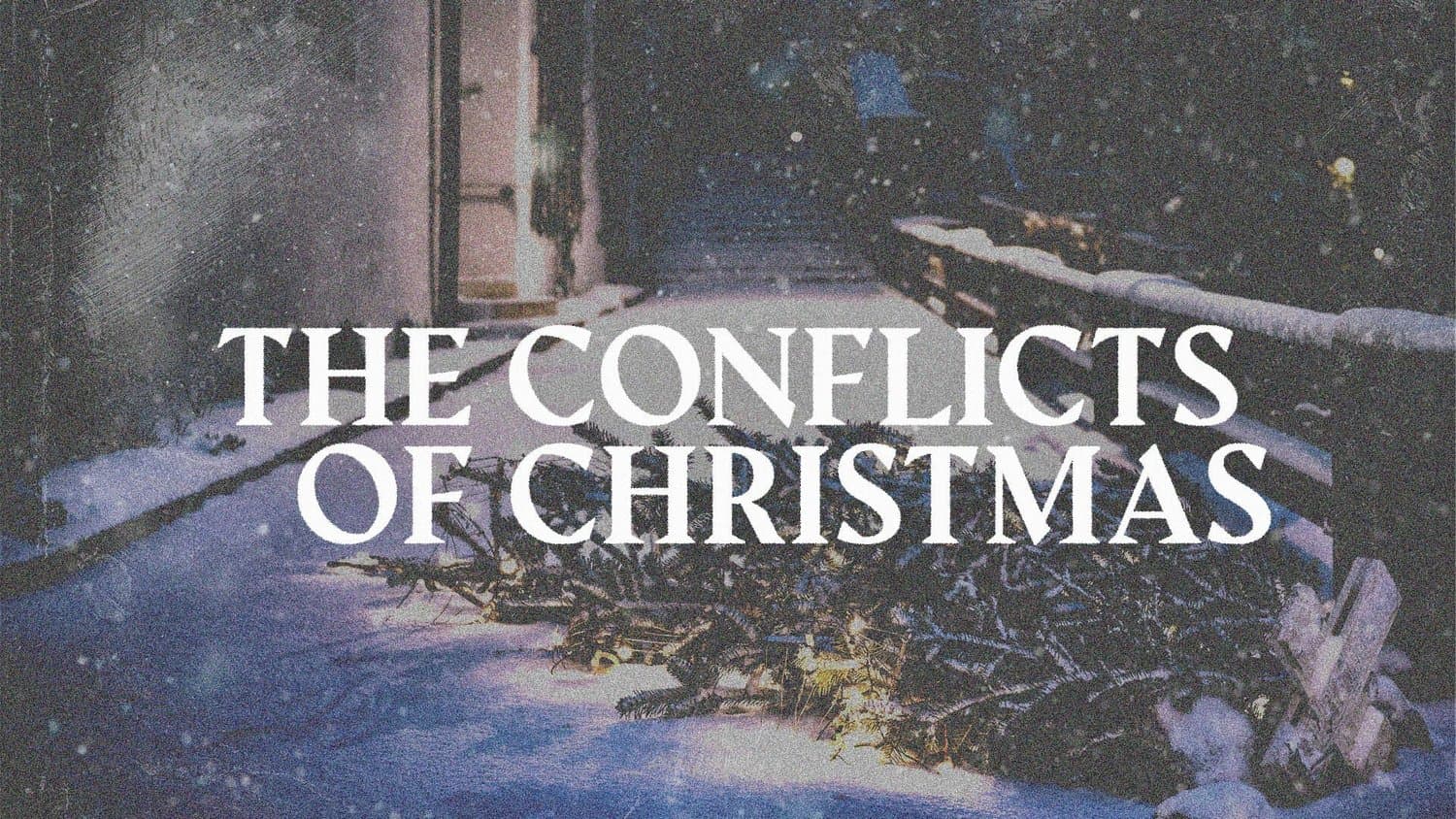 A Christmas series slide reading THE CONFLICTS OF CHRISTMAS in white serif over a grainy purple photo of a discarded tree on a snowy pavement.