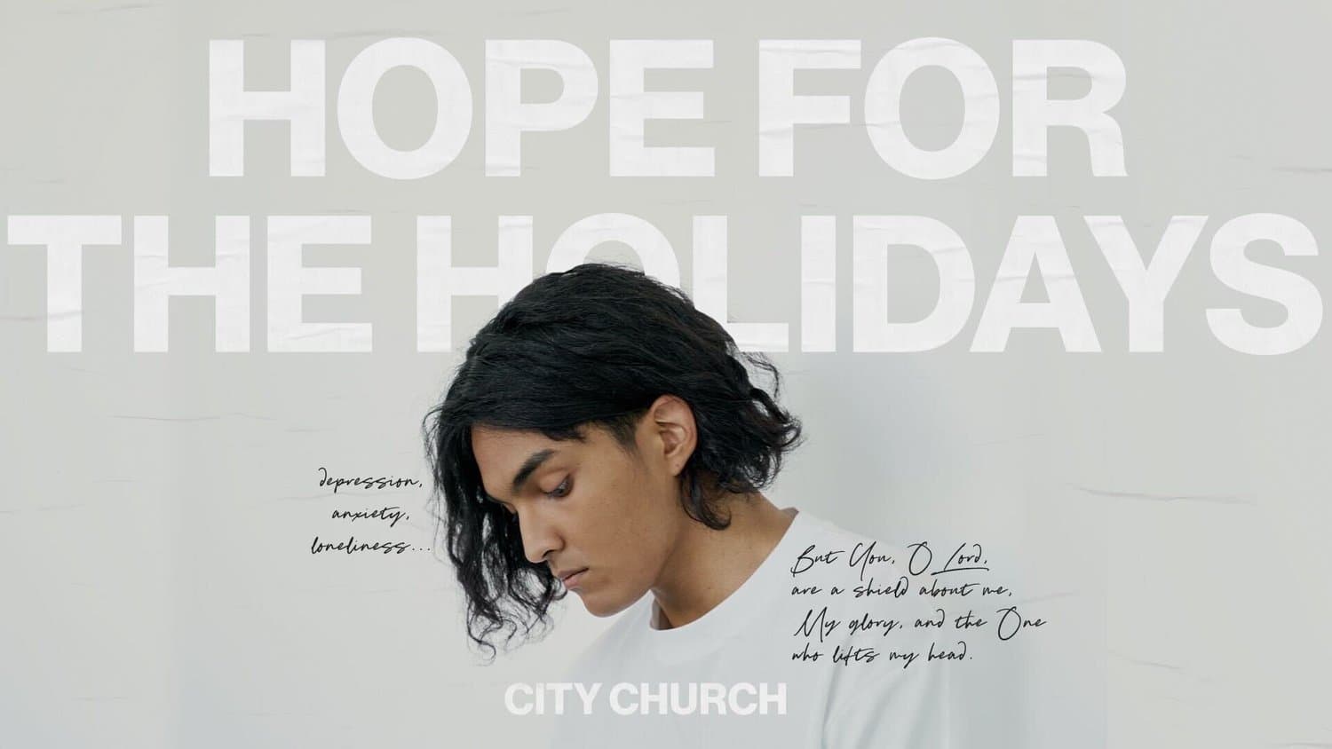 A HOPE FOR THE HOLIDAYS slide in white capitals over a light wall, with a young man looking down, handwritten notes reading depression, anxiety, loneliness and a Psalm quote.