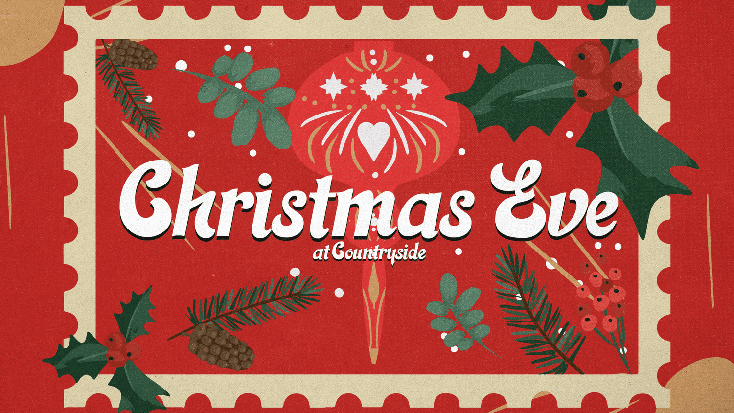 A Christmas Eve slide styled as a red postage stamp, reading Christmas Eve at Countryside in white script, with illustrated holly, pine, pinecones and a red ornament.