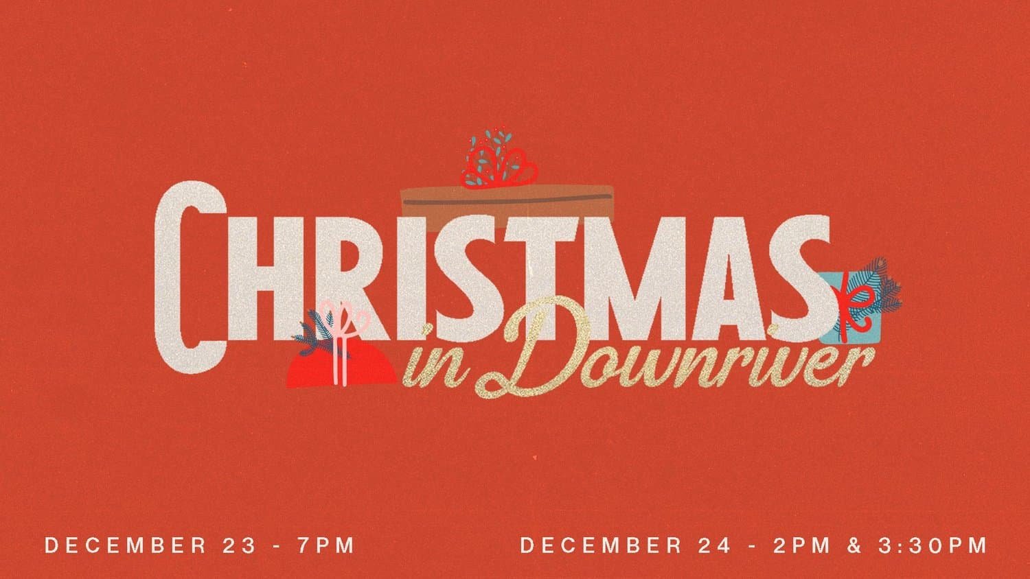 A red Christmas slide reading CHRISTMAS in Downriver in white and gold, with small illustrated gifts and service times for December 23 and 24 along the bottom.