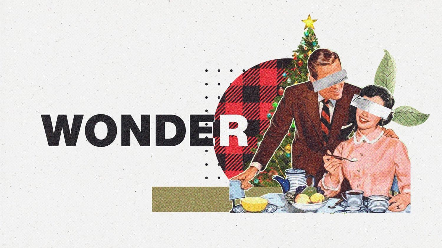 A vintage collage Christmas slide reading WONDER in black capitals, with a 1950s couple at a breakfast table wearing tape over their eyes beside a red plaid circle.