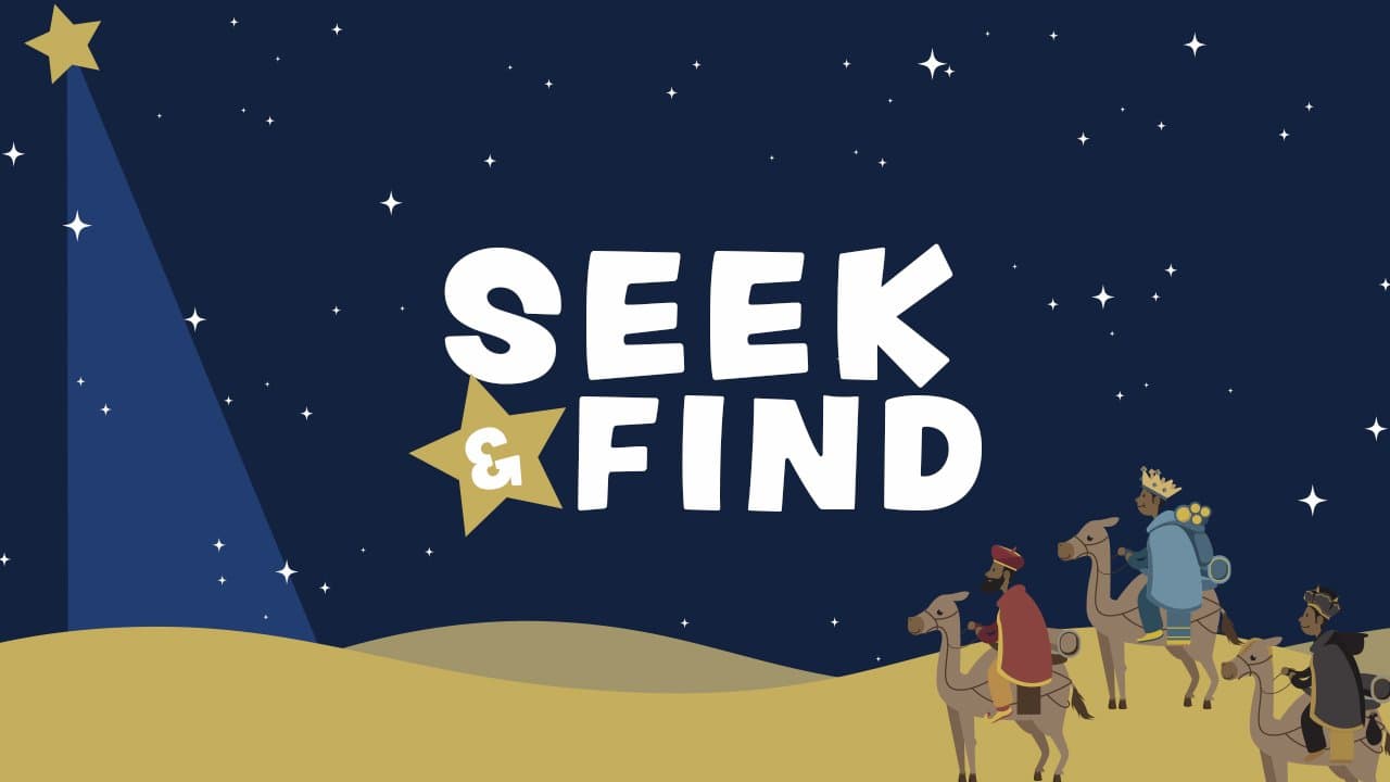 A navy kids Christmas slide reading SEEK AND FIND in white rounded capitals with a gold star, over a starry sky, sand dunes and illustrated wise men on camels.