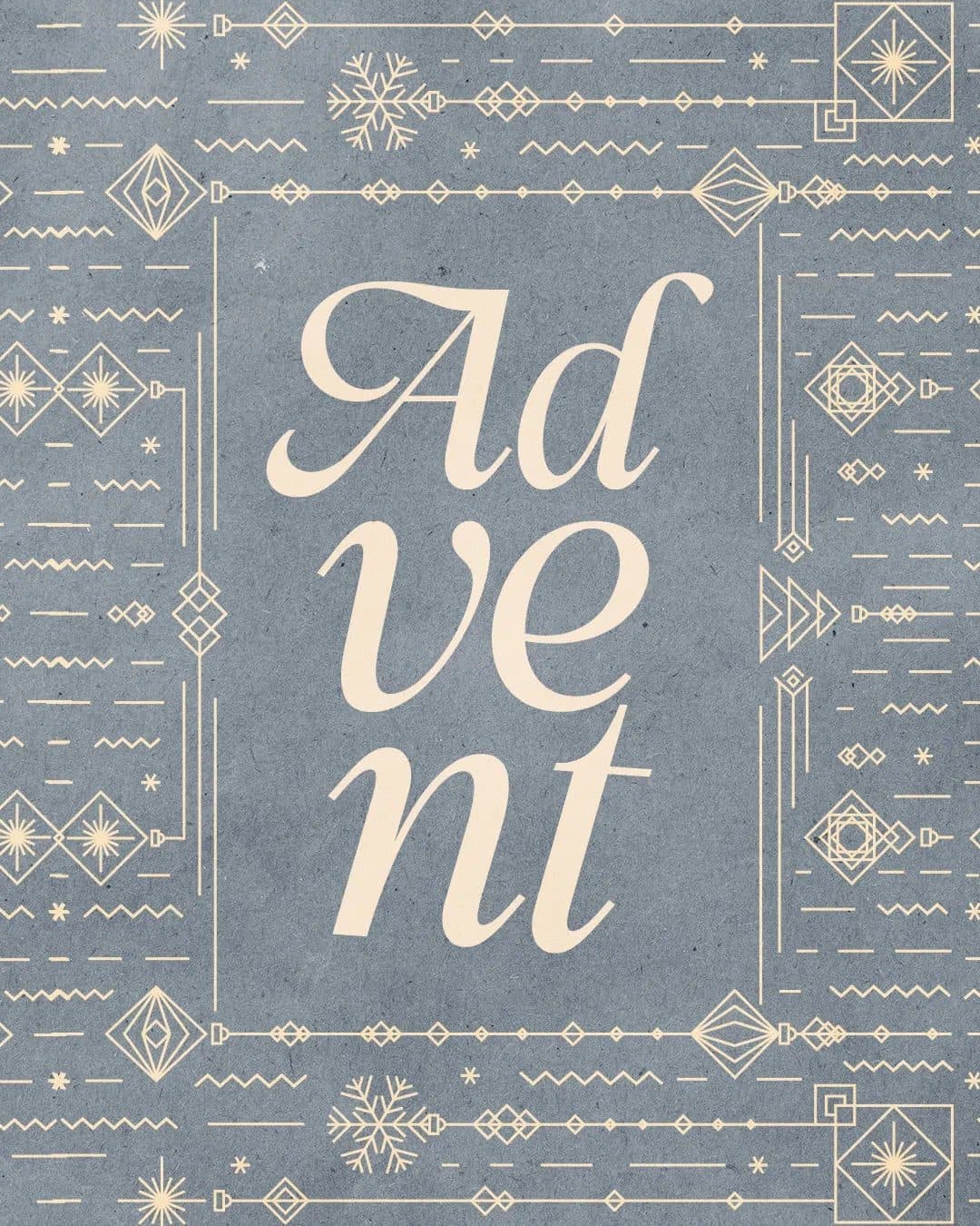 Slate blue Advent graphic with cream script type and a decorative snowflake border