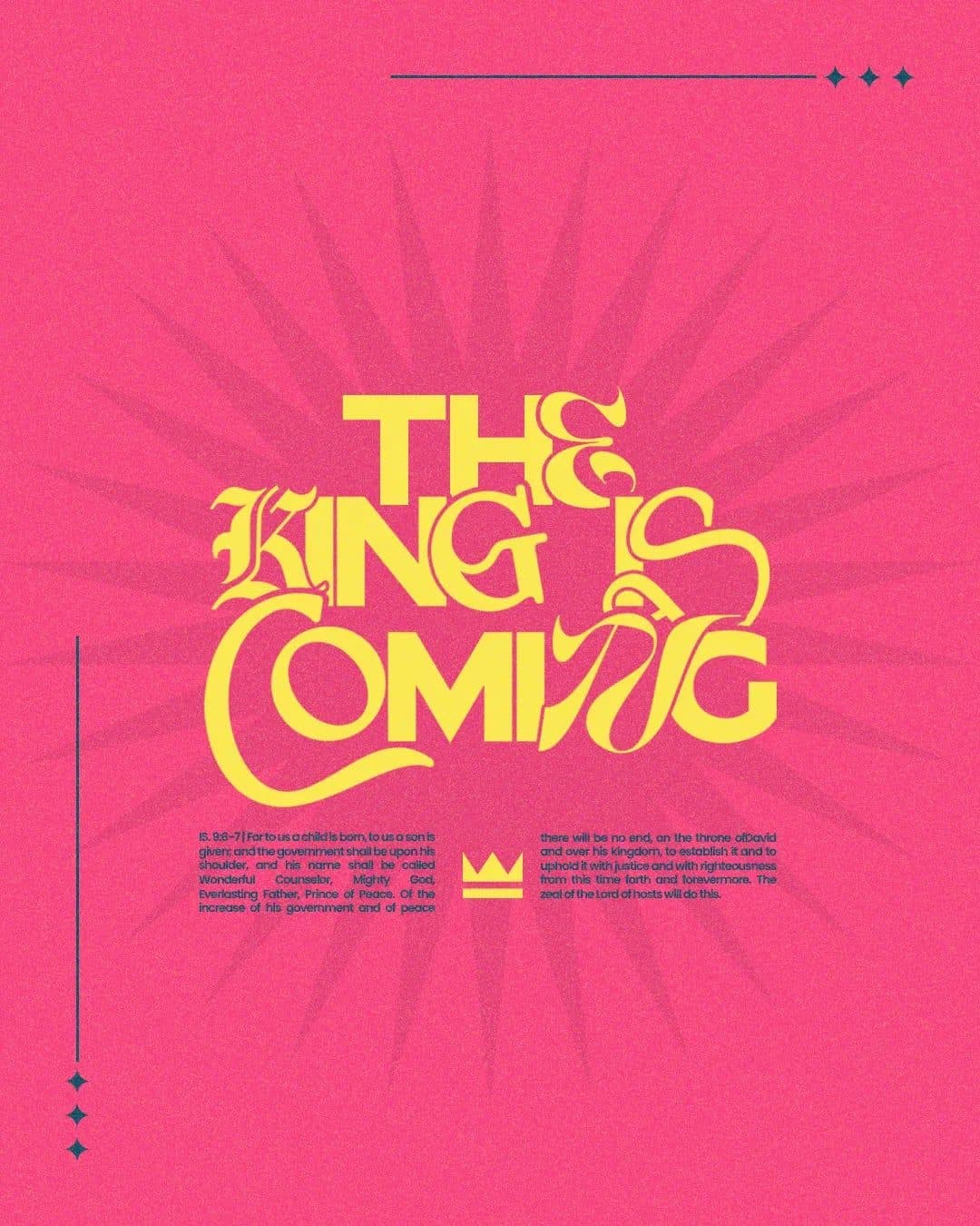 Hot pink Christmas graphic with yellow retro lettering reading The King Is Coming