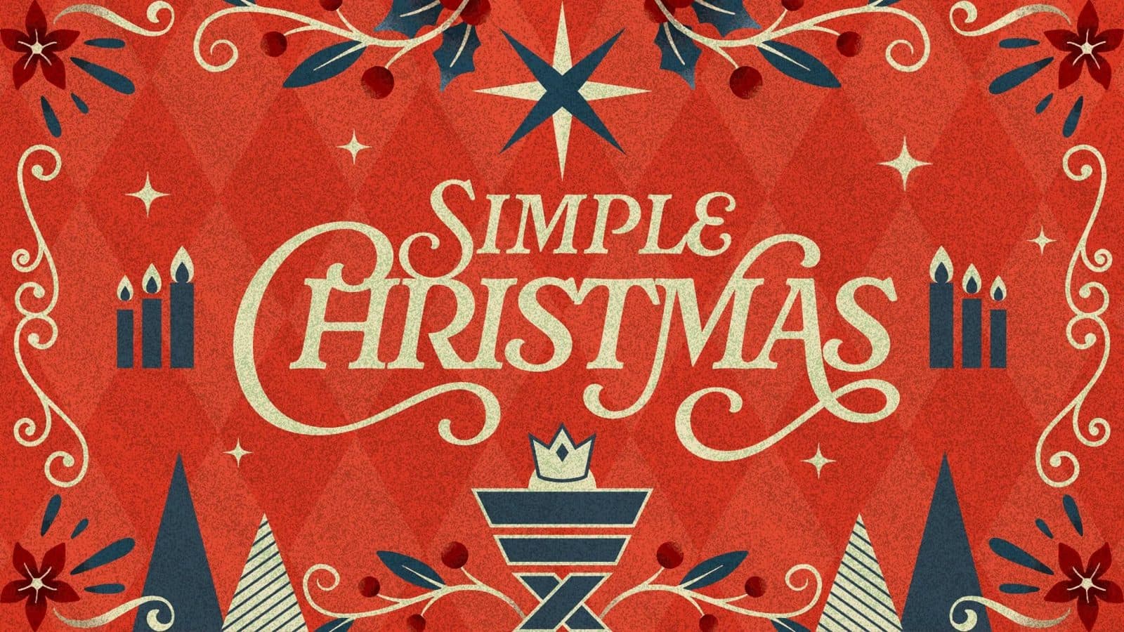 Red Christmas graphic reading Simple Christmas with drawn candles, poinsettias and a star