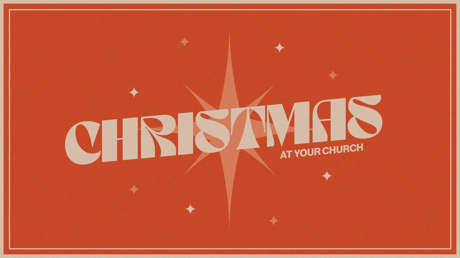 A burnt orange Christmas title slide reading CHRISTMAS in cream retro display capitals across a four pointed star, with AT YOUR CHURCH small at the right.