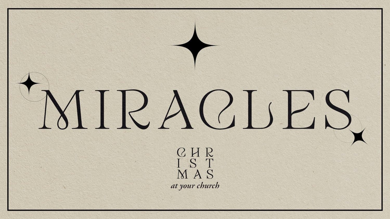 A taupe Christmas title slide reading MIRACLES in black high contrast serif capitals, with four pointed sparkles and CHRISTMAS stacked in three lines above at your church.