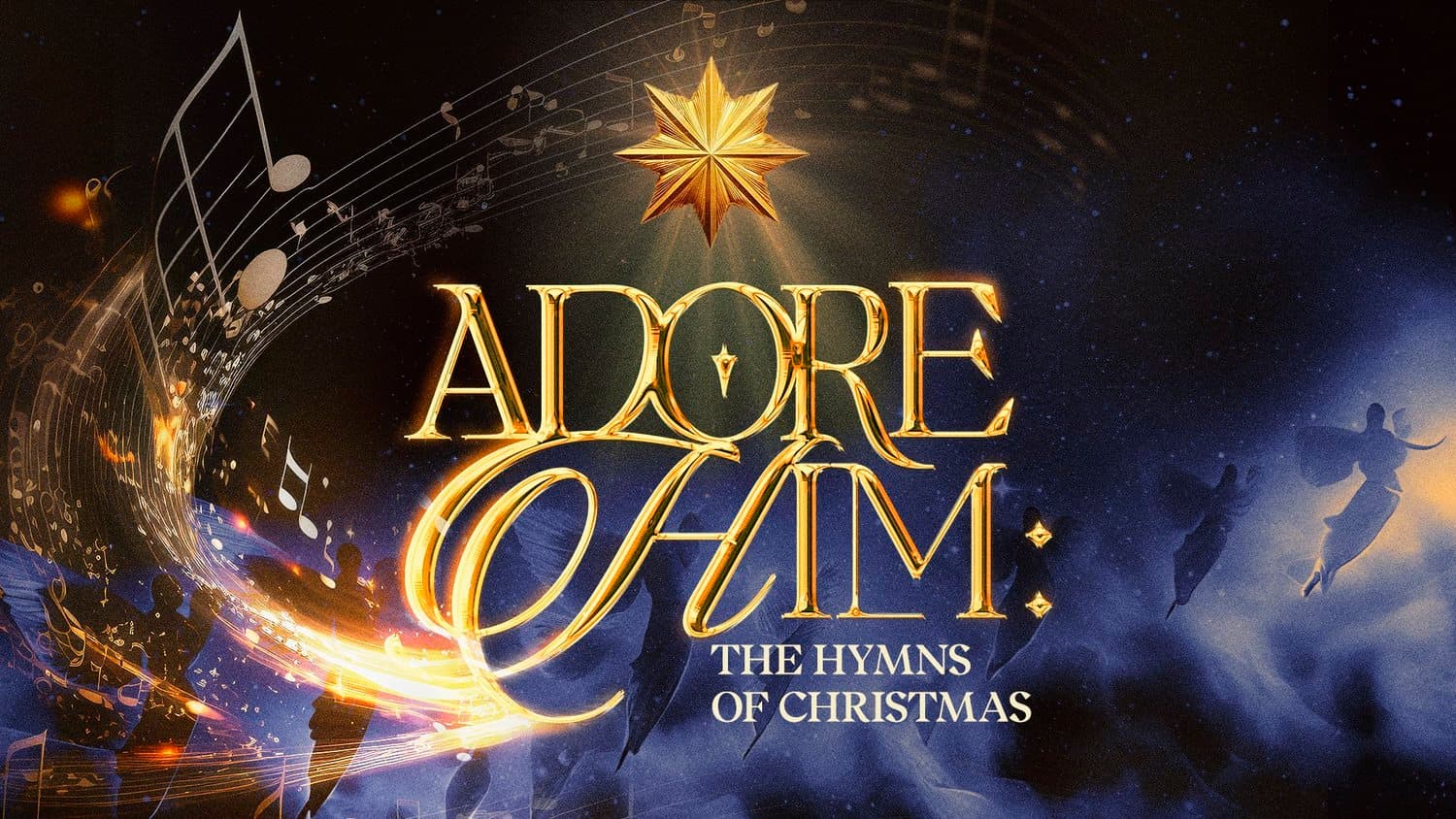 A night sky Christmas title slide reading ADORE HIM in polished gold serif and script, subtitled THE HYMNS OF CHRISTMAS, with a gold star, swirling staves and robed silhouettes.