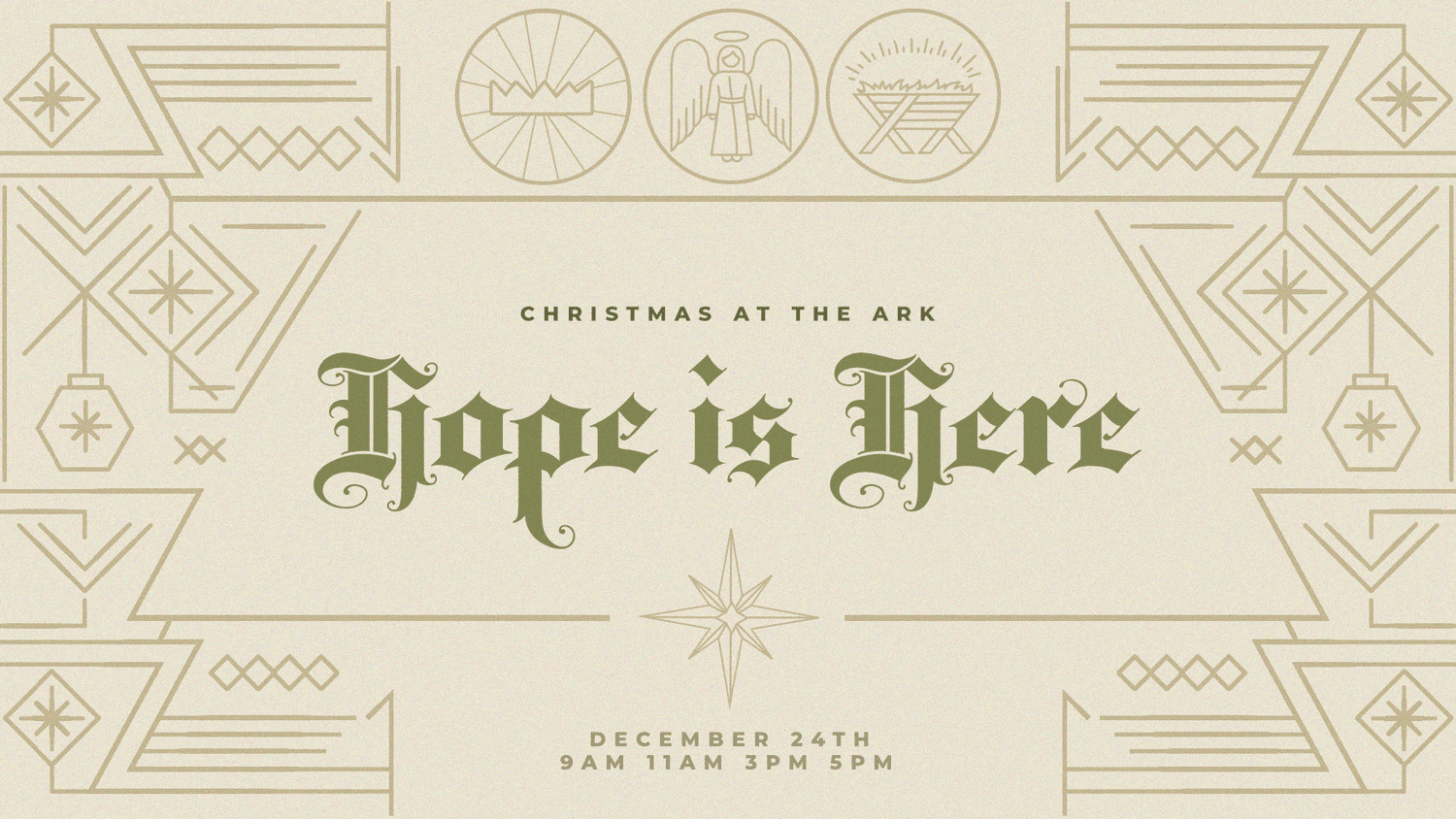 A cream Christmas Eve slide reading Hope is Here in green blackletter under CHRISTMAS AT THE ARK, framed by gold line art of a crown, angel and manger, dated DECEMBER 24TH.