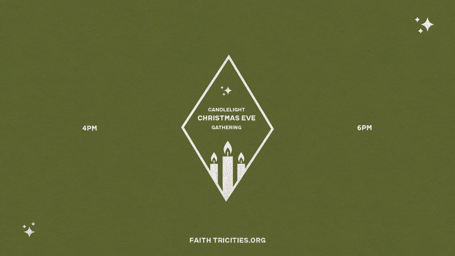 An olive green slide with a white diamond badge reading CANDLELIGHT CHRISTMAS EVE GATHERING above three lit candles, flanked by 4PM and 6PM with faithtricities.org below.
