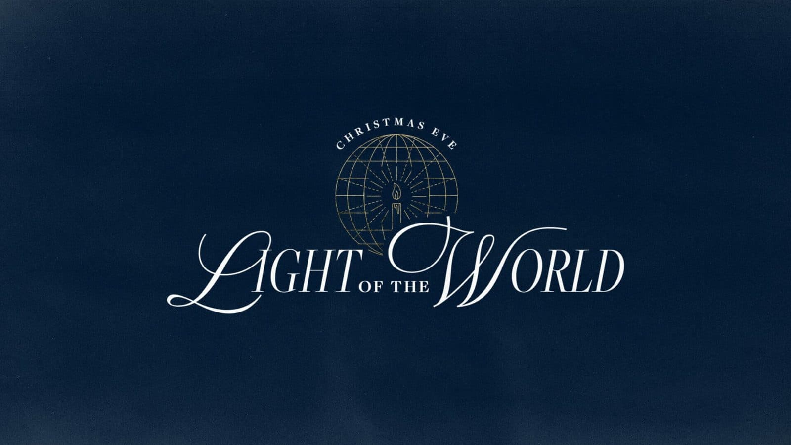 Christmas Eve graphic in navy with a script title reading Light of the World above a line-drawn globe