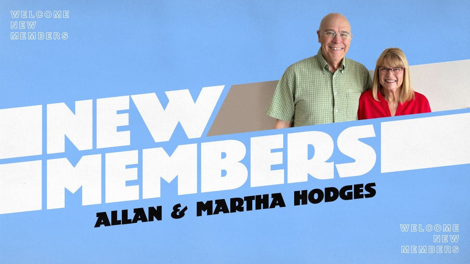 A light blue new members slide reading NEW MEMBERS in white block capitals across diagonal bands, with a photograph of a smiling couple labelled ALLAN & MARTHA HODGES.