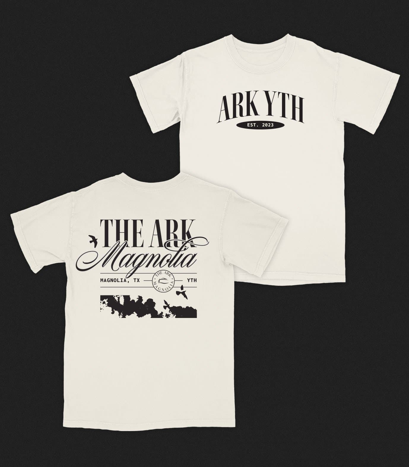 A merch mockup of two cream tees on black, the front reading ARK YTH EST. 2023 and the back THE ARK Magnolia, MAGNOLIA, TX YTH with a tree graphic.