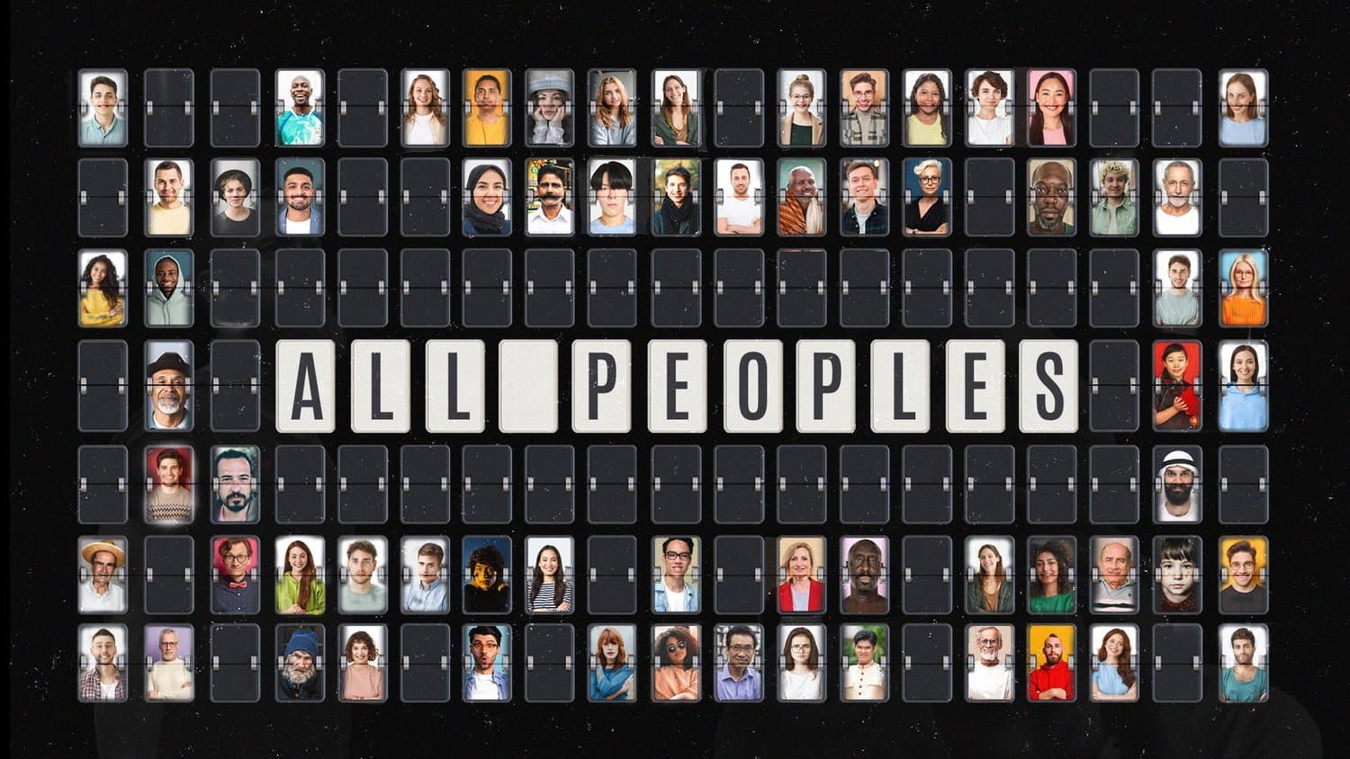 A black airport style flip board slide spelling ALL PEOPLES in cream letter tiles, surrounded by rows of small portraits of people of many ages and ethnicities.