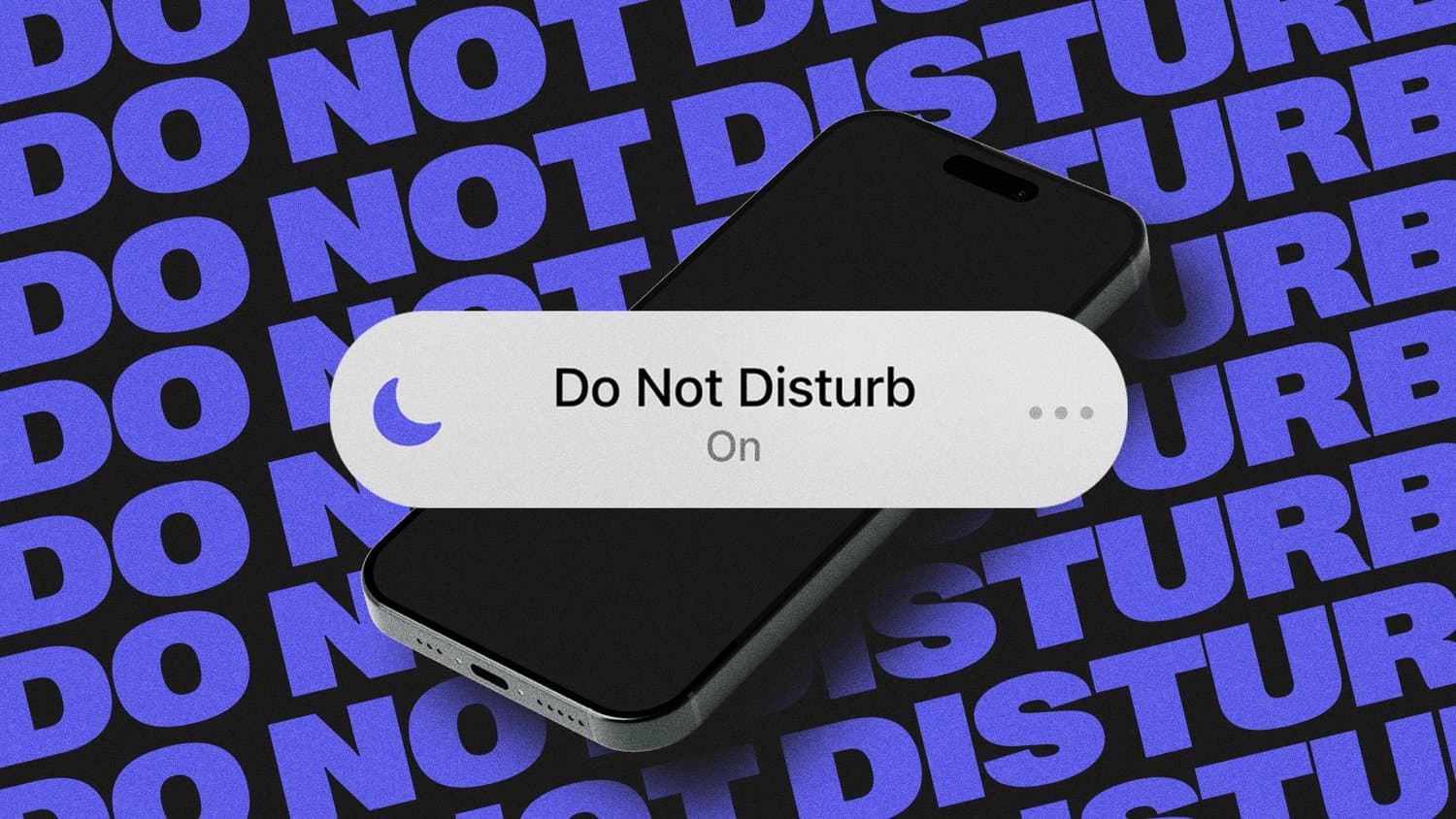 A purple and black slide with DO NOT DISTURB tiling the background and an iPhone showing a Do Not Disturb On notification banner.