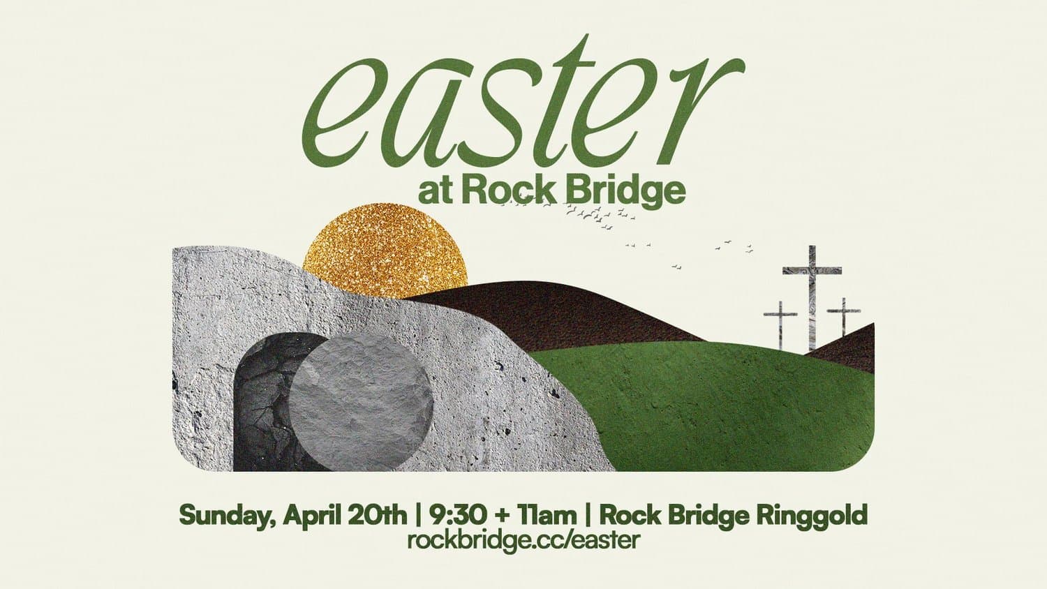 A cream Easter slide reading easter at Rock Bridge in green script, over a cut-paper tomb, rolled stone, gold sun and three hillside crosses.