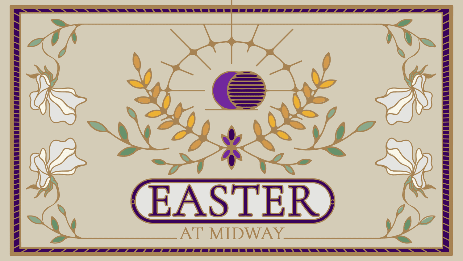 An art nouveau Easter slide on stone, with EASTER in a purple pill badge under a gold wheat wreath, white irises framing the corners, AT MIDWAY below.