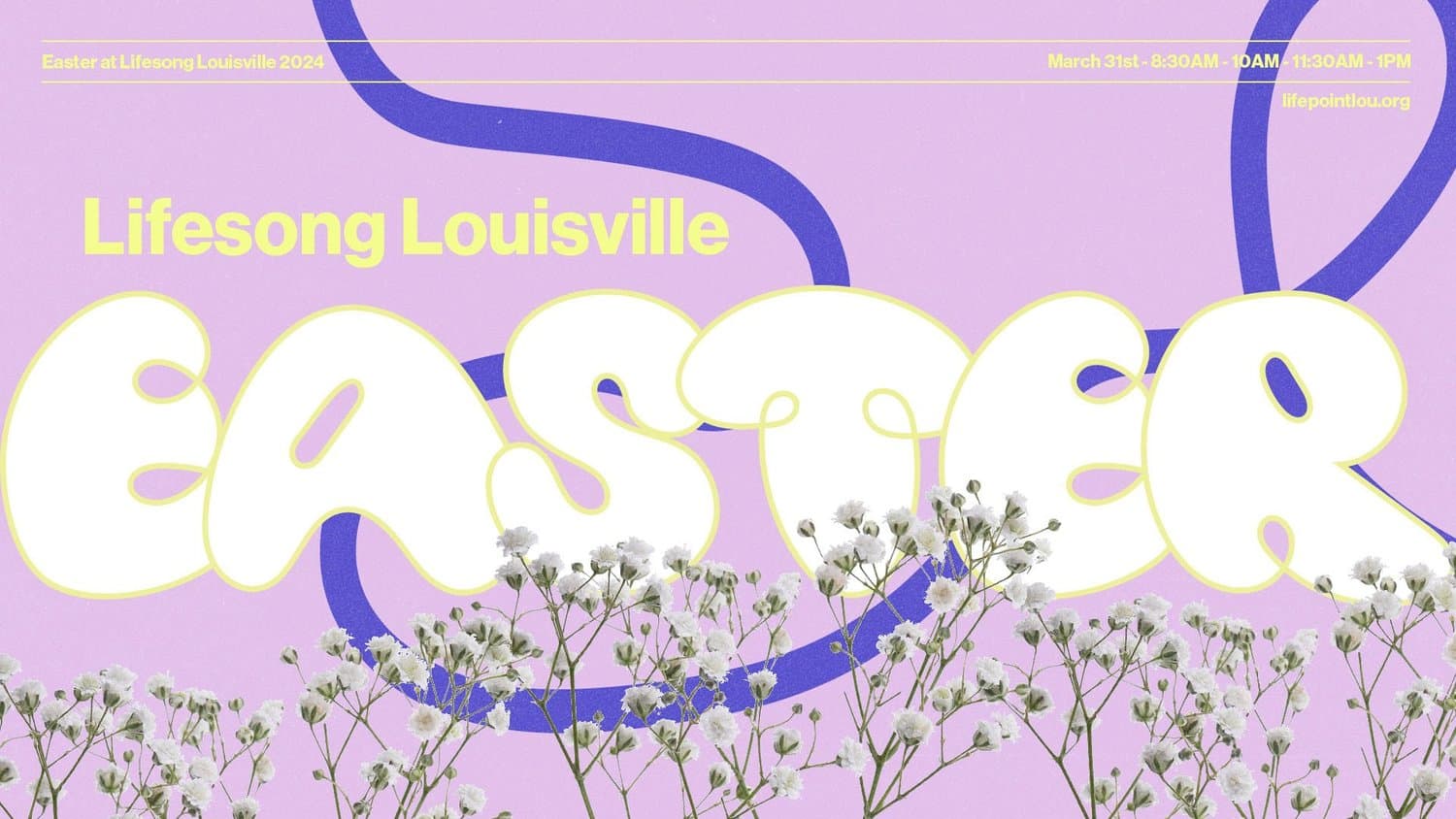 A lilac Easter slide for Lifesong Louisville, with EASTER in puffy white bubble letters over a blue ribbon and photographed baby's breath.
