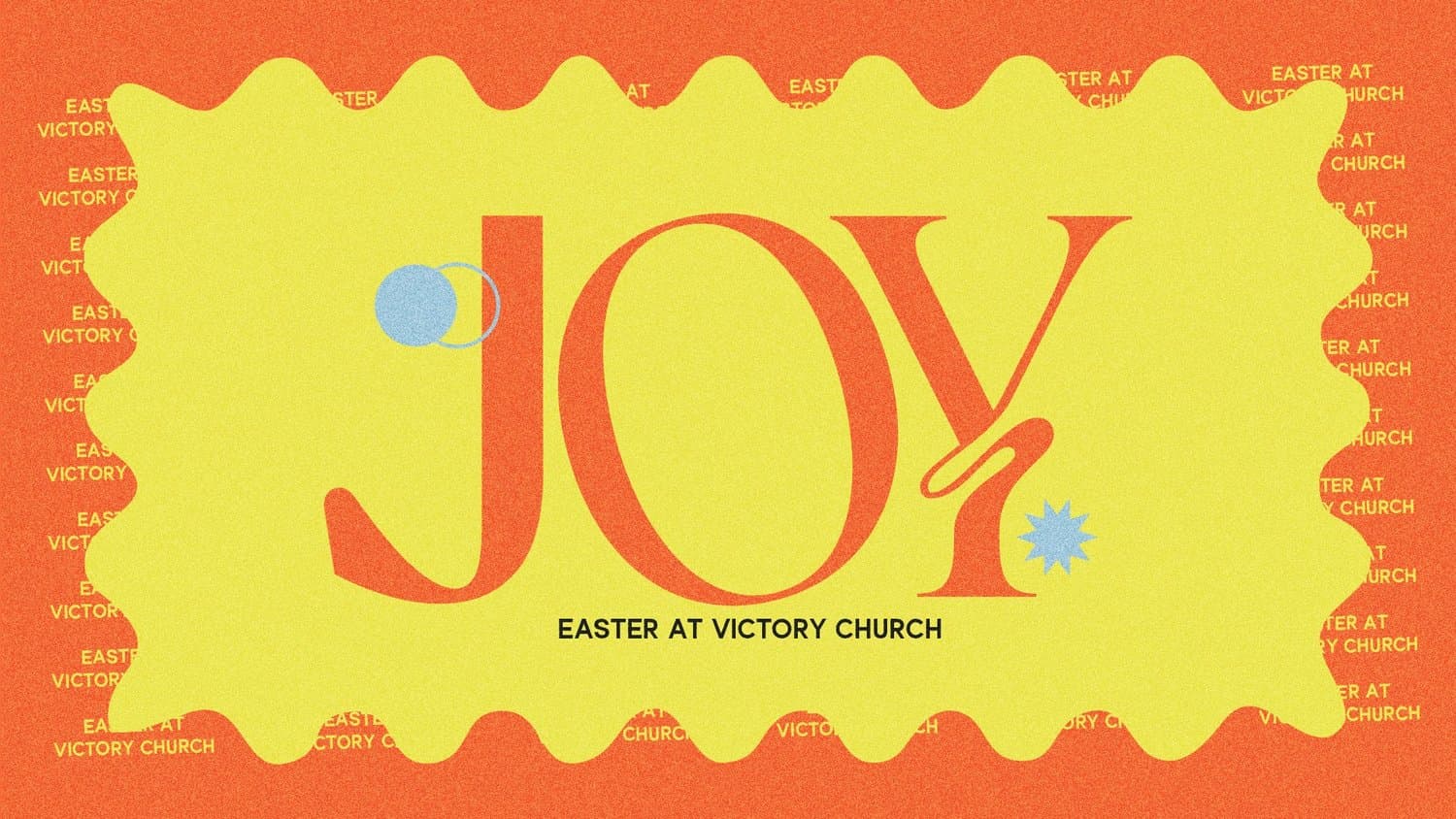 An orange and yellow Easter slide with JOY in red serif inside a wavy-edged yellow stamp shape, reading EASTER AT VICTORY CHURCH beneath.