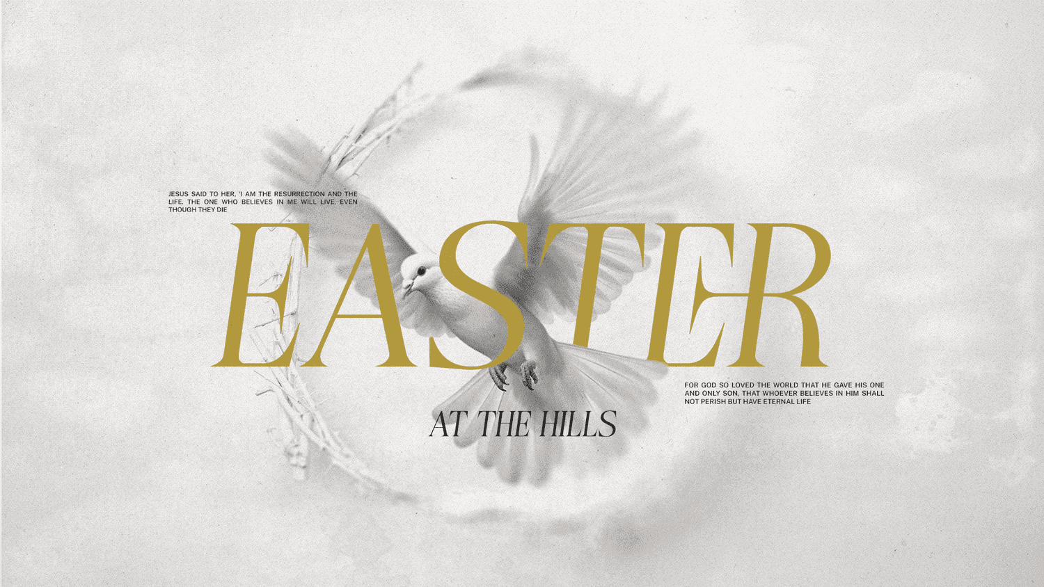 A pale Easter slide reading EASTER in gold serif capitals with AT THE HILLS below, over a white dove in flight and two Scripture blocks.