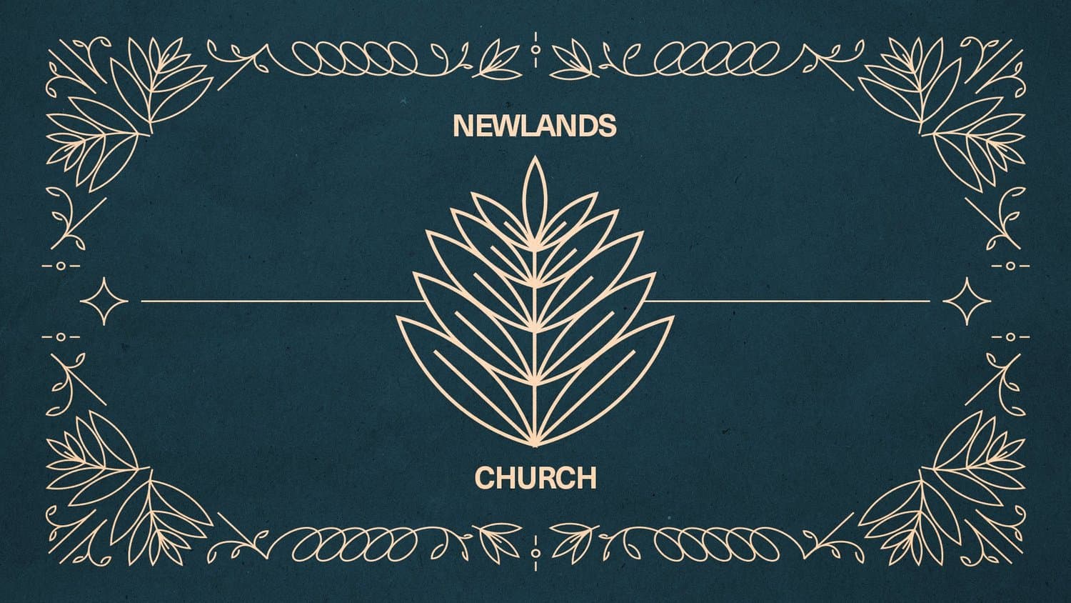 A teal title slide reading NEWLANDS CHURCH in cream capitals, around a symmetrical line-drawn leaf emblem and scrolling border ornament.