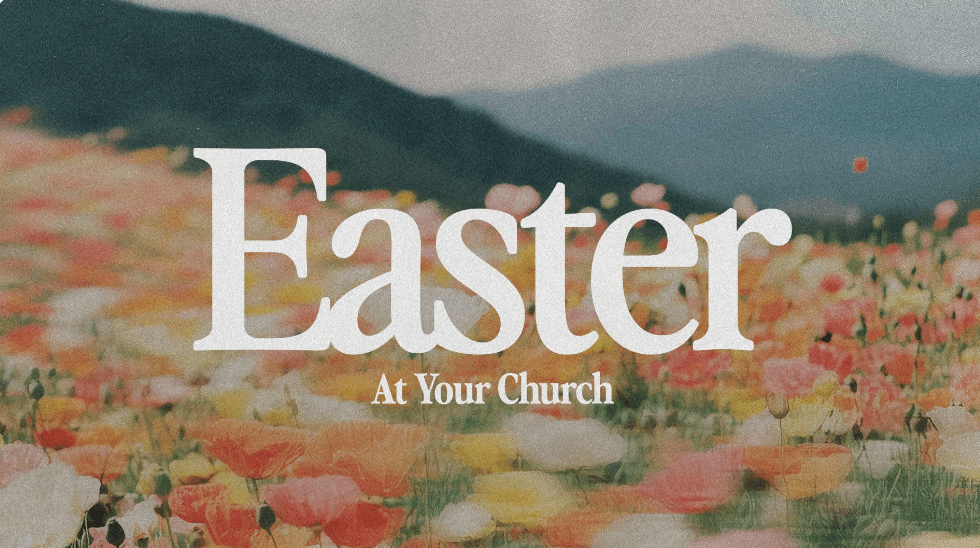 A muted Easter slide reading Easter in cream serif over a grainy photo of a poppy field below hazy blue mountains, with At Your Church beneath.