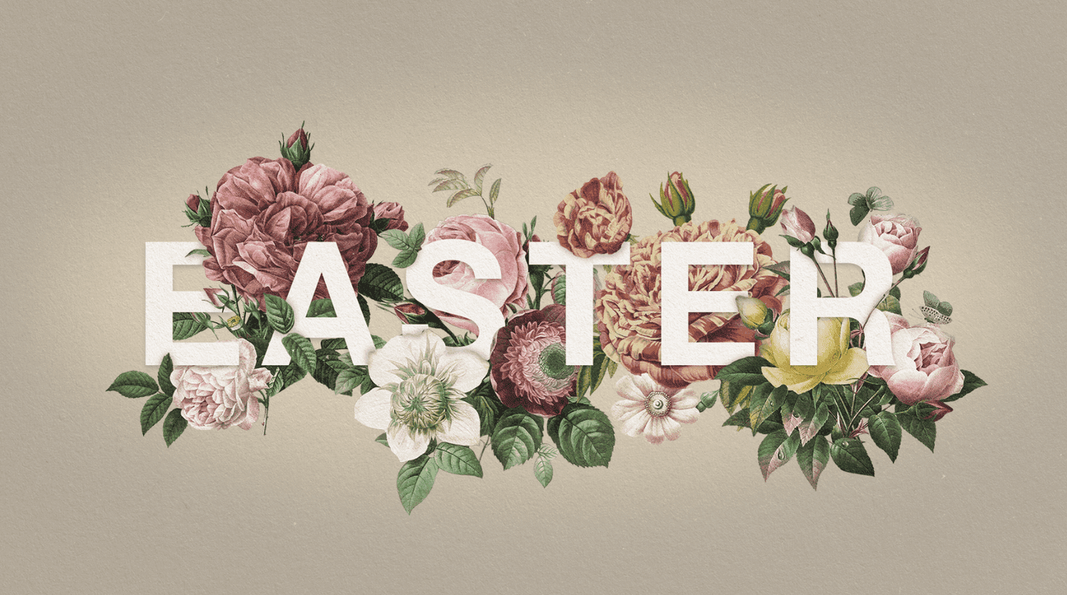 A taupe Easter slide reading EASTER in white sans capitals interwoven with vintage botanical roses, peonies and blue butterflies.
