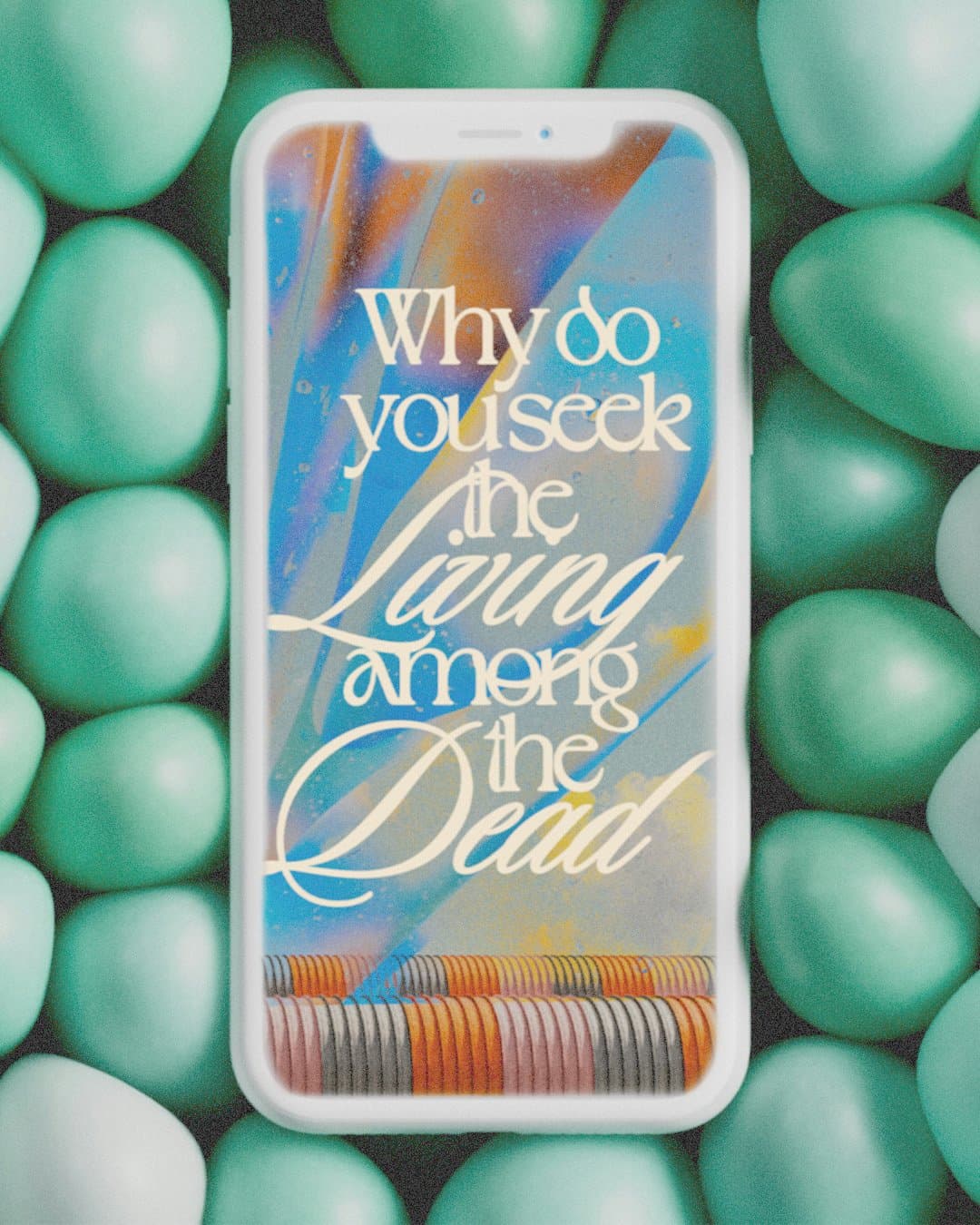 A phone mockup lying on rows of mint green Easter eggs, its screen reading Why do you seek the Living among the Dead in cream mixed serif and script over a blue and orange gradient.
