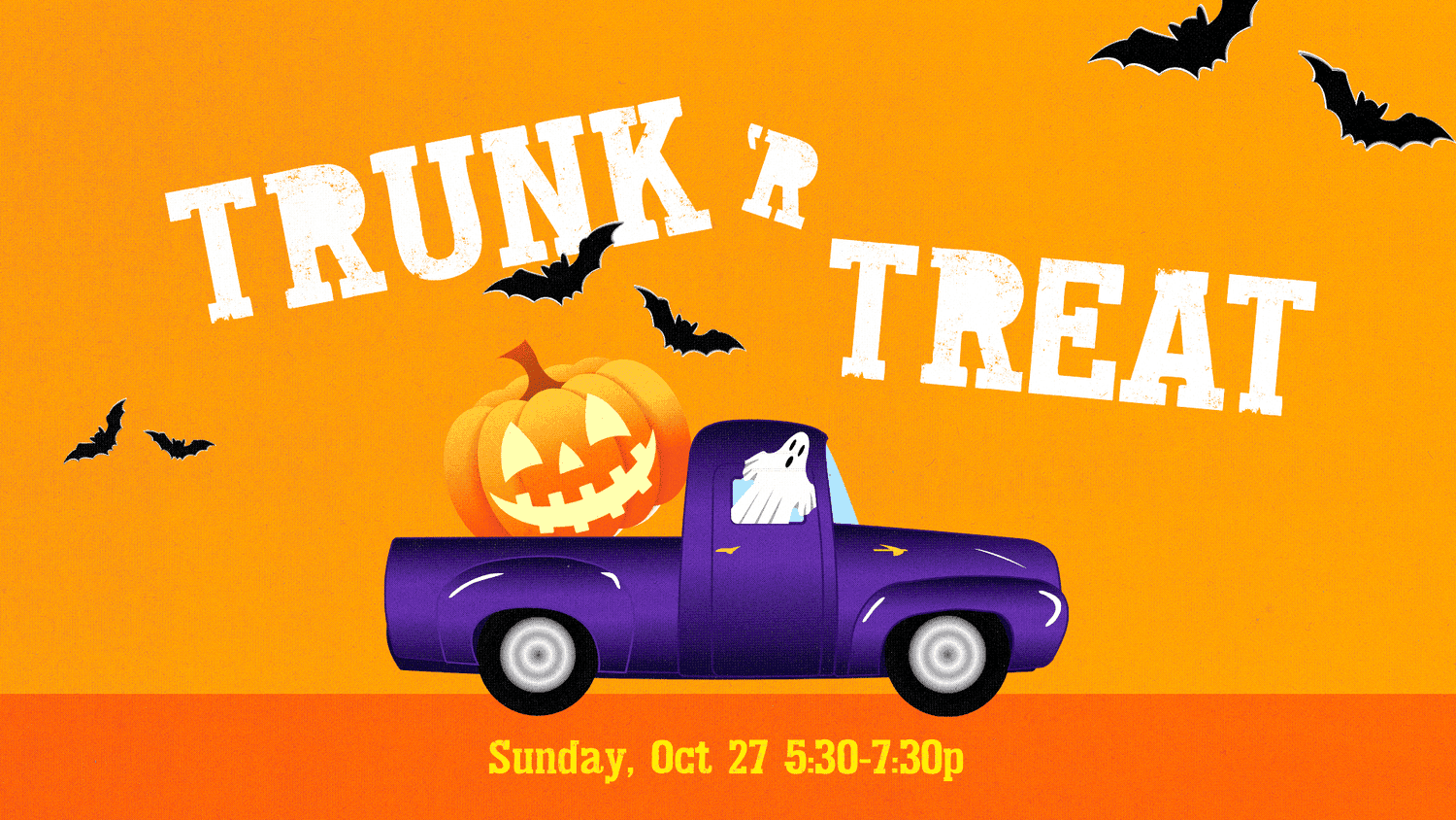 An orange TRUNK R TREAT slide in distressed white capitals, with an illustrated purple pickup truck carrying a jack o lantern and a ghost driver, Sunday, Oct 27, 5:30 to 7:30p.