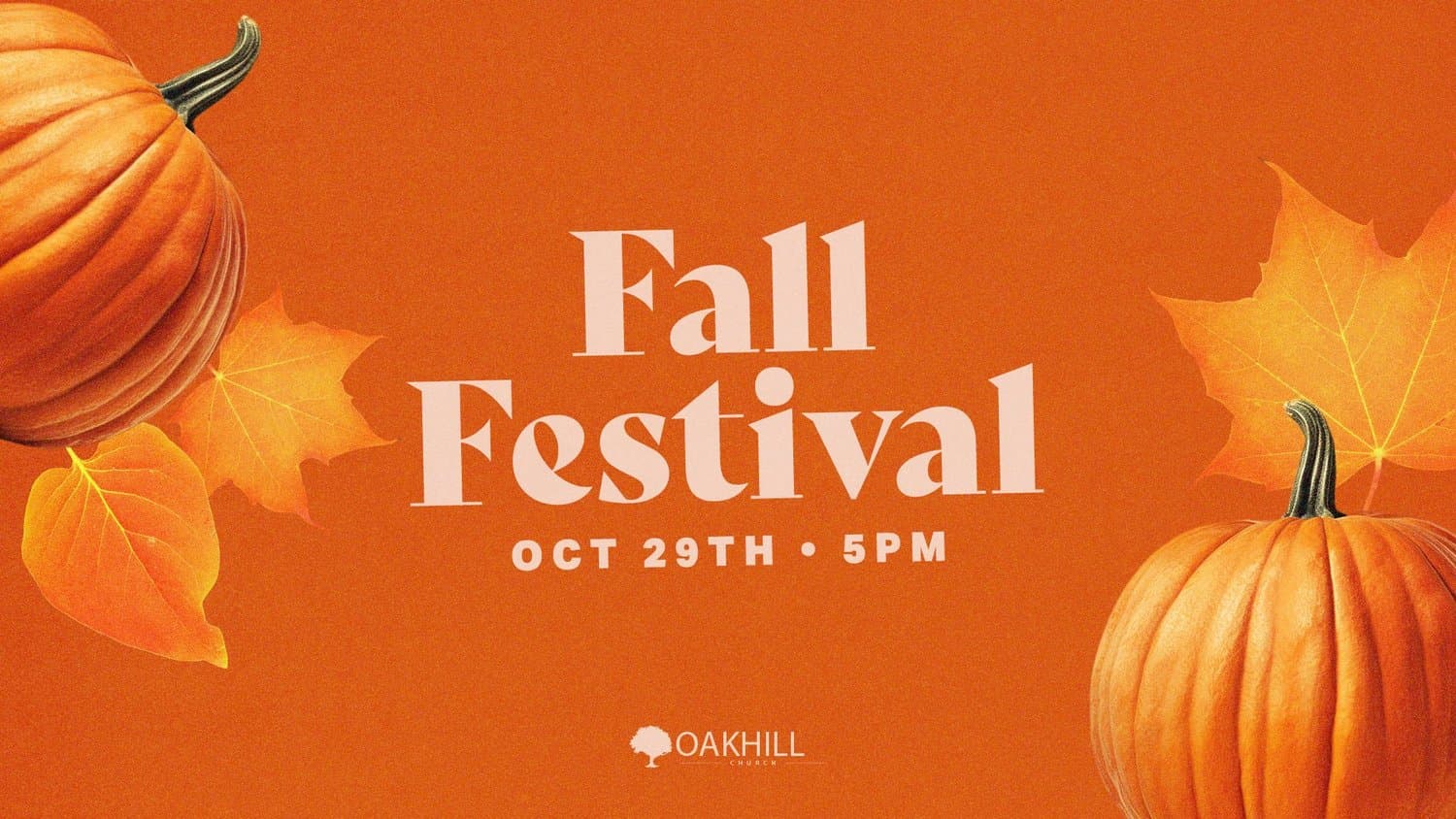 An orange Fall Festival slide with the title in blush serif, flanked by photographic pumpkins and maple leaves, OCT 29TH at 5PM with the Oakhill Church logo.