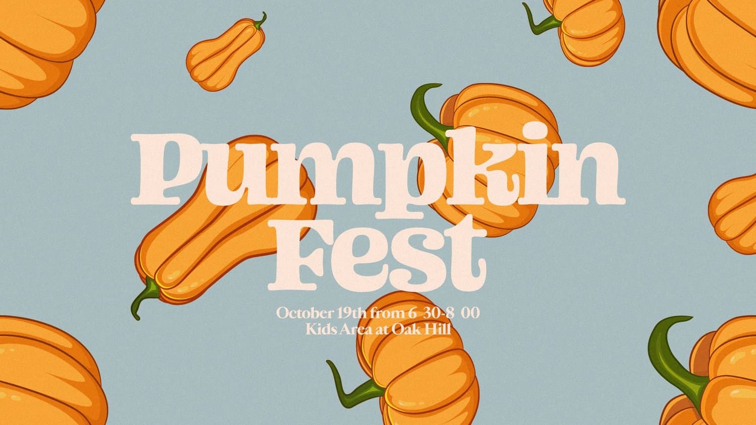 A dusty blue Pumpkin Fest slide with the title in cream retro serif, over a repeating pattern of illustrated orange pumpkins and gourds, October 19th, Kids Area at Oak Hill.