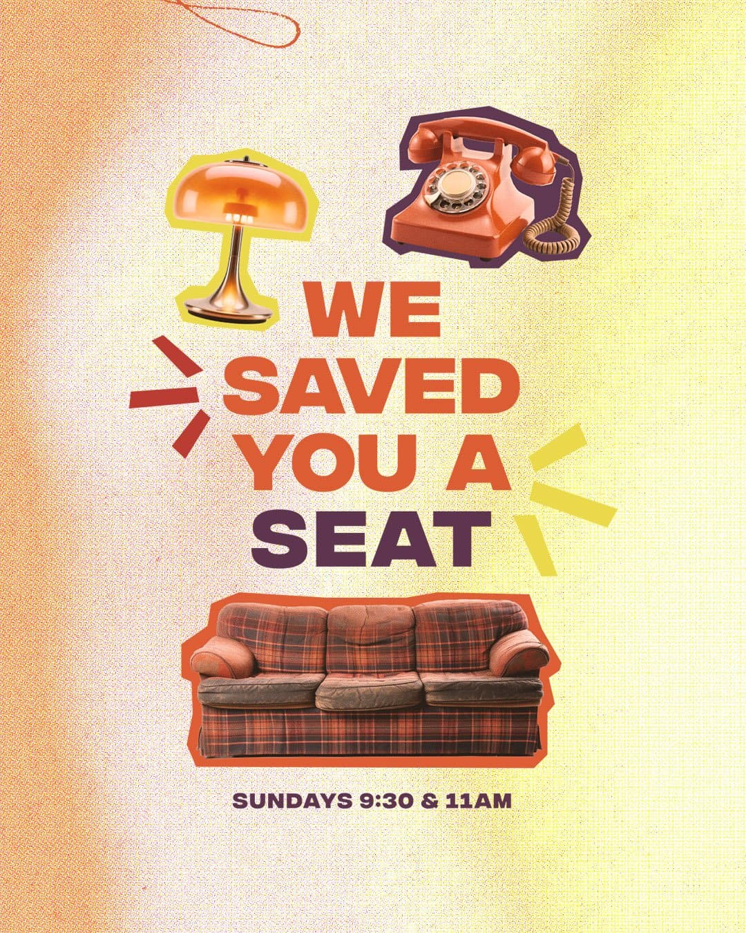 A retro-style social post with peach to yellow gradient background, We Saved You A Seat in red and purple sans-serif, featuring a vintage lamp, rotary phone, and plaid couch, advertising Sunday services at 9:30 and 11am.