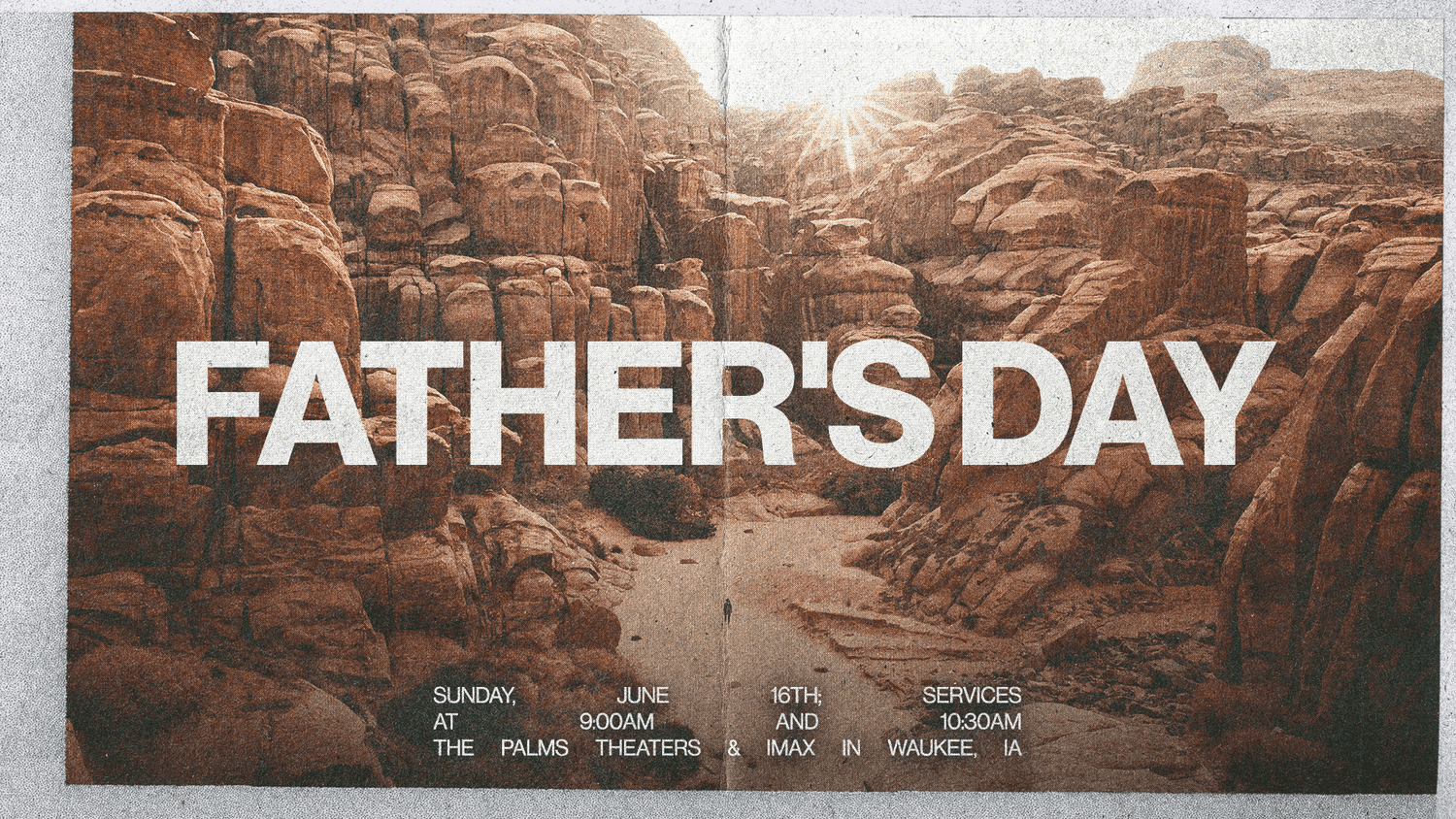 A Father's Day slide with FATHER'S DAY in white capitals over a sepia photograph of a figure walking through a red rock canyon, service details below.