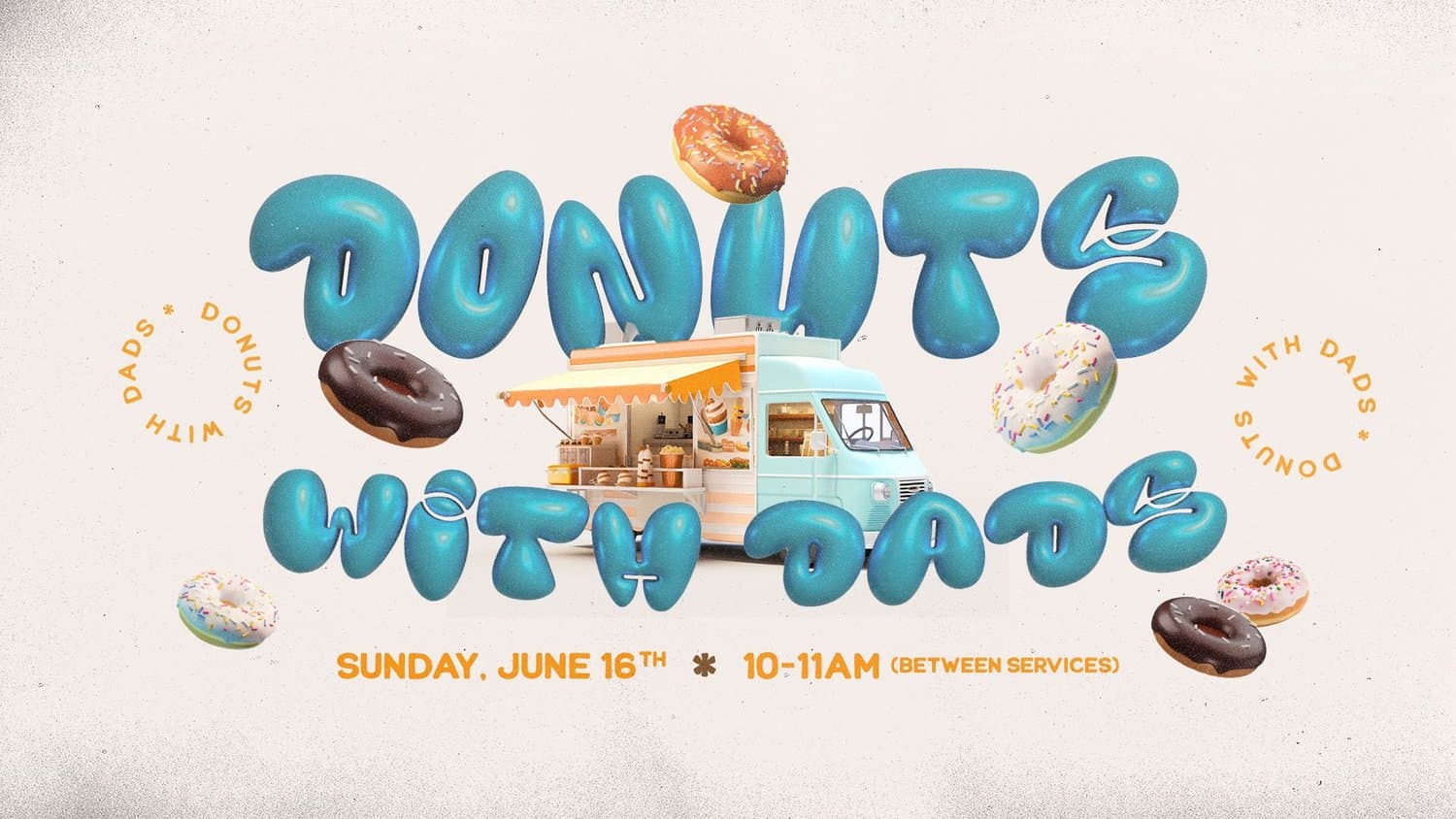 A Father's Day event slide reading DONUTS WITH DADS in blue inflated balloon letters, around a pastel food truck ringed by floating doughnuts.