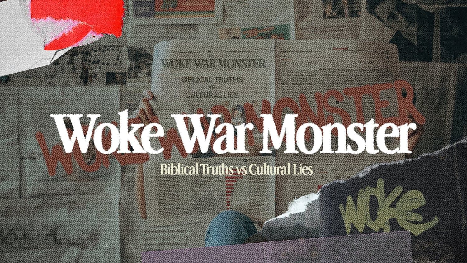 A sermon slide reading Woke War Monster, Biblical Truths vs Cultural Lies in white serif, over a photograph of someone reading a newspaper amid graffiti.