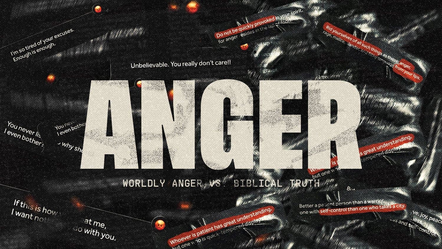 A dark sermon slide reading ANGER, WORLDLY ANGER VS. BIBLICAL TRUTH in cream capitals, surrounded by angry text-message bubbles and highlighted verses.