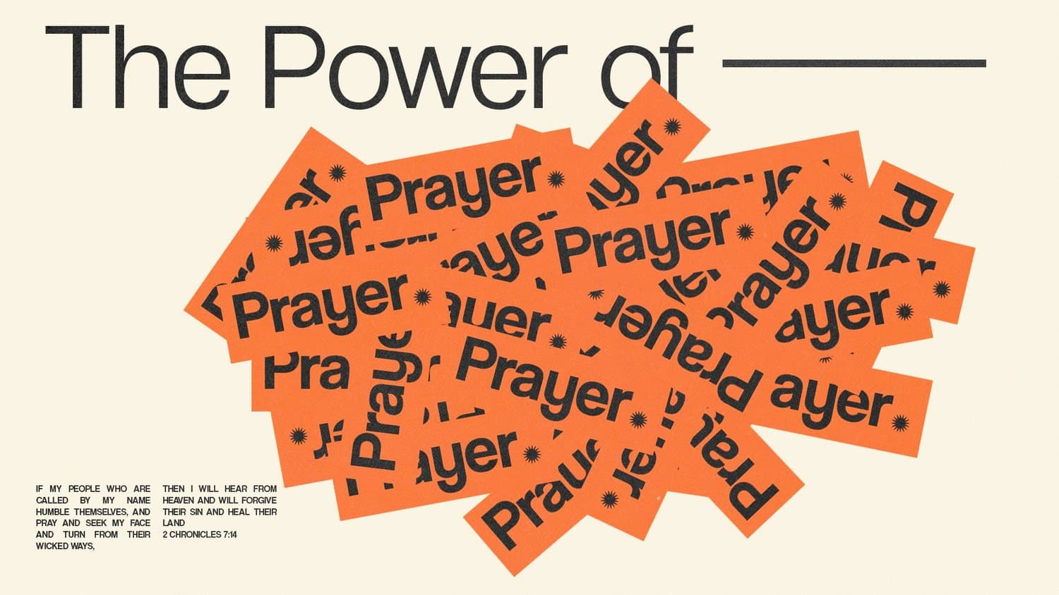 A cream sermon slide reading The Power of, completed by a scattered pile of orange cards each printed Prayer, with 2 Chronicles 7:14 in the corner.
