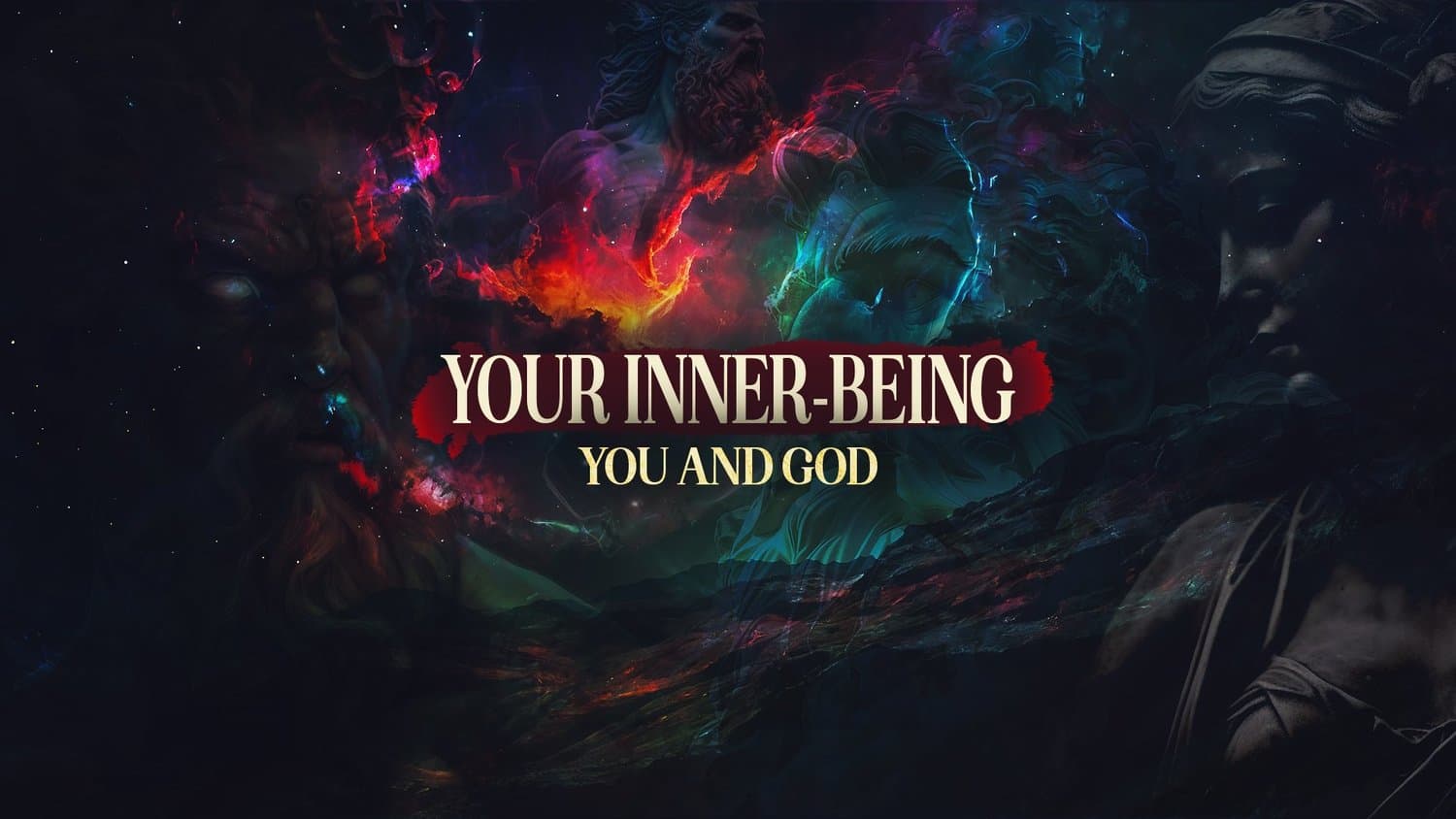 A dark cosmic sermon slide reading YOUR INNER-BEING, YOU AND GOD in cream and gold, over classical statues in swirling red, teal and purple nebula.