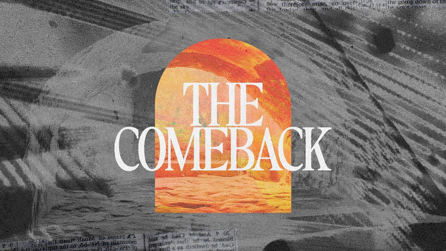 A grey sermon slide reading THE COMEBACK in a white serif, over an orange desert arch shape set against blurred motion and scanned Bible pages.