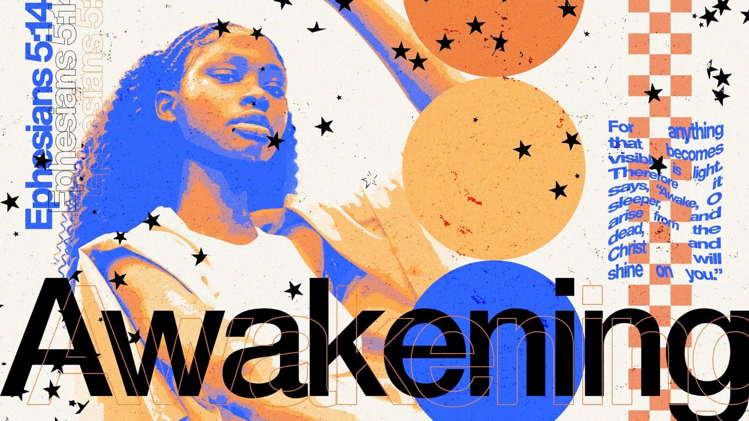 A sermon series slide reading Awakening in black outlined type, over a blue and orange posterised photo of a woman, with stars, checkerboard and an Ephesians 5:14 quote.