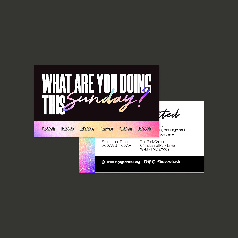 A black invite card mockup reading WHAT ARE YOU DOING THIS Sunday? with Sunday in an iridescent gradient script, and campus details for Ingage Community Church on the reverse.