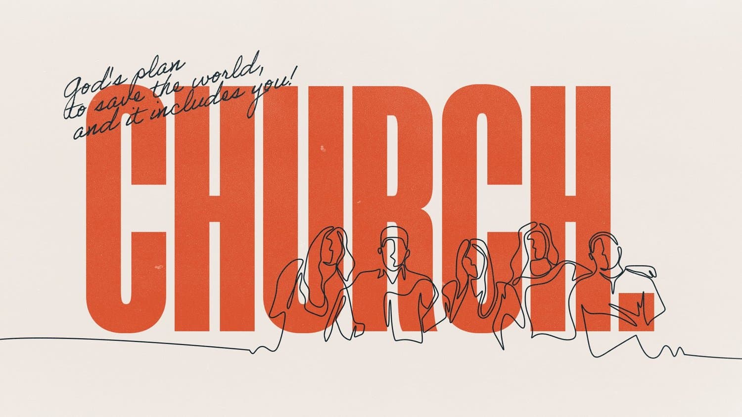 A sermon title slide reading CHURCH with orange block letters, overlaid line drawings of sitting people, and handwritten script caption on cream background.