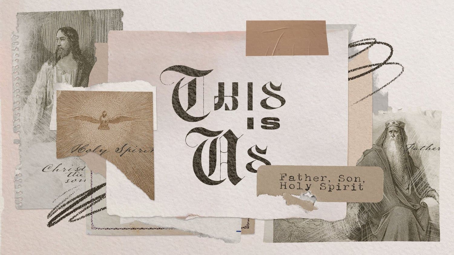 A sermon title slide reading THIS IS US FATHER SON HOLY SPIRIT with collaged engraving and vintage Christian iconography on cream background.