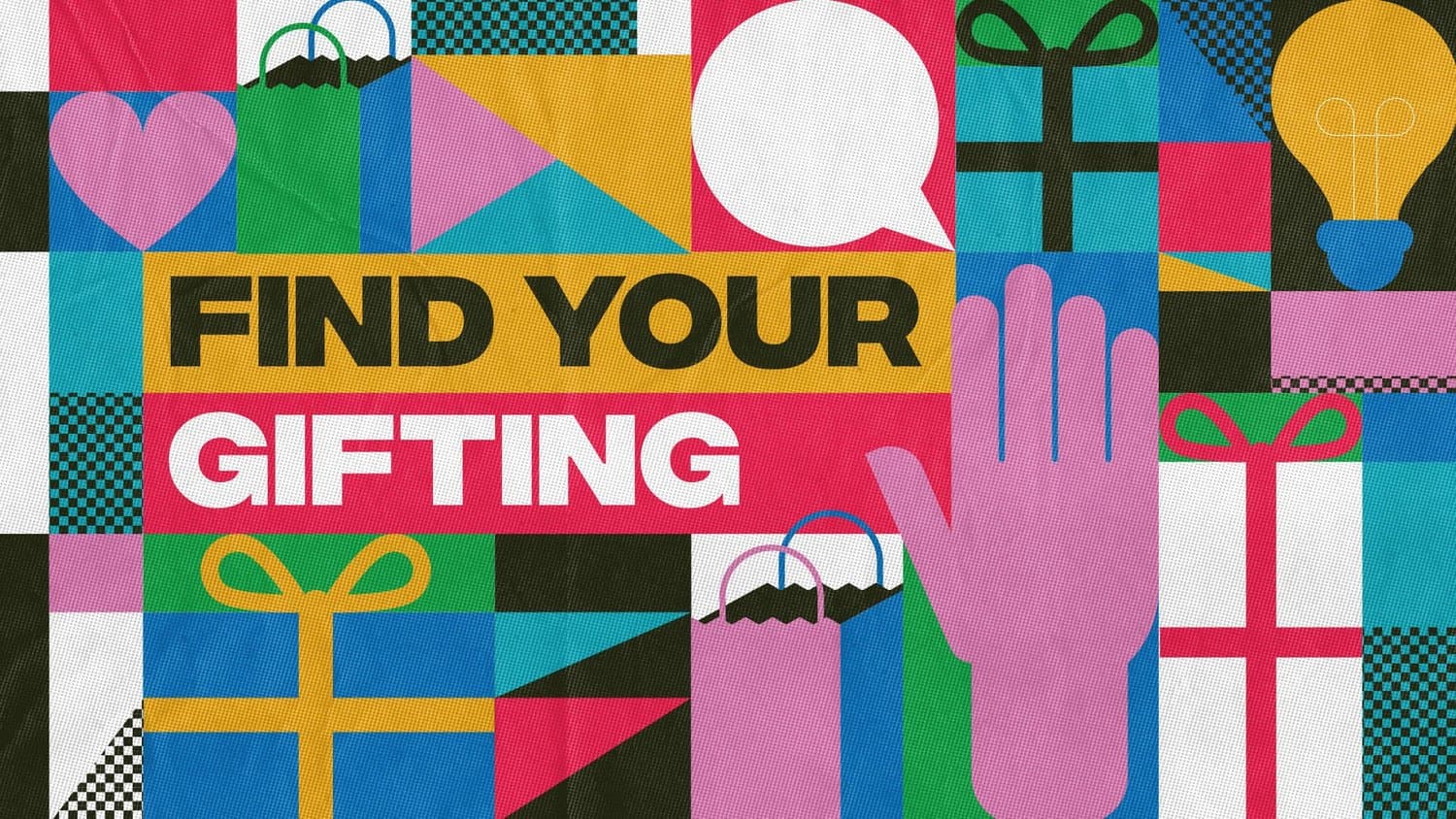 A sermon title slide reading FIND YOUR GIFTING on a multicoloured patchwork background with gift icons, heart shapes, and light bulb graphics in bold colours.