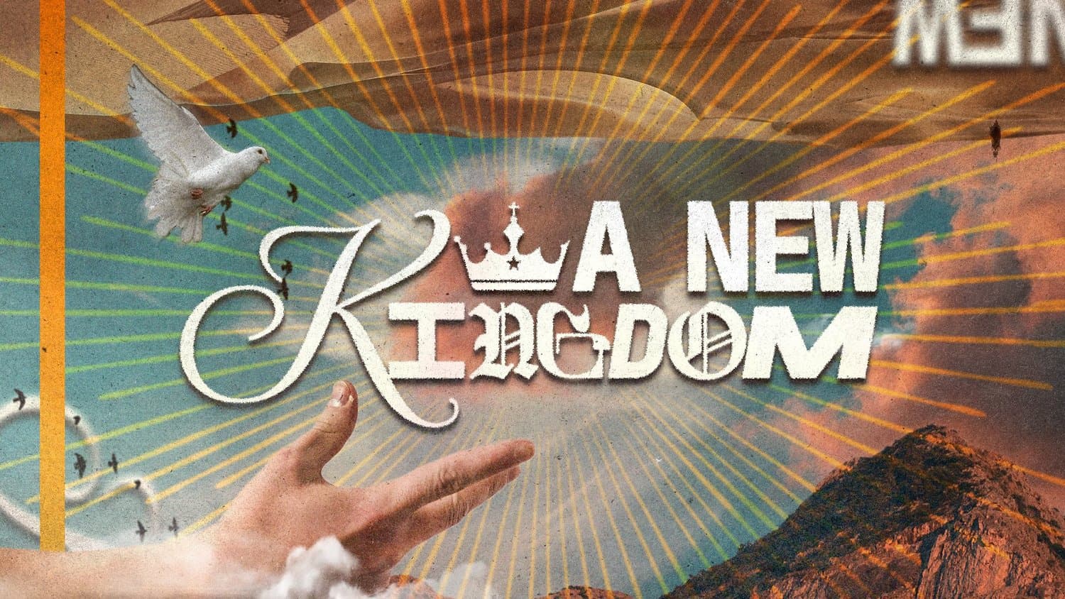 A sermon title slide reading A NEW KINGDOM in white script and serif, with a dove and radiating light rays on an orange gradient.