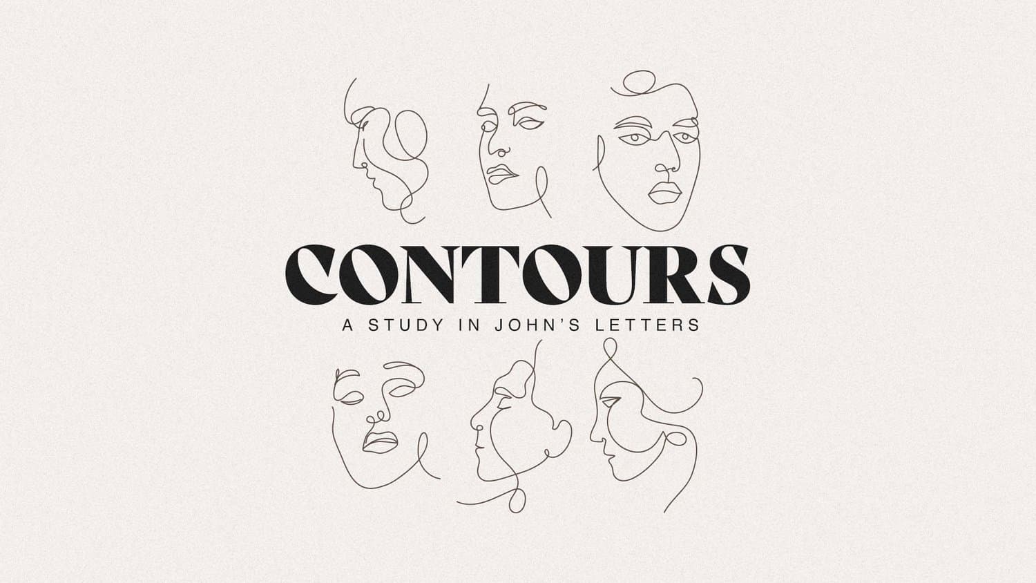 A sermon title slide reading CONTOURS A STUDY IN JOHN'S LETTERS in black serif type with six line-drawn face illustrations in continuous line style.