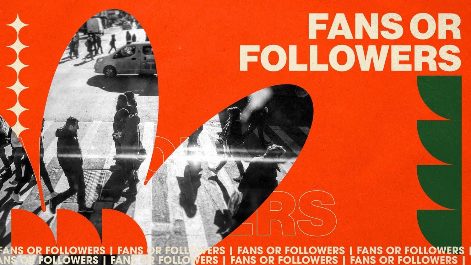 A sermon title slide reading FANS OR FOLLOWERS with red background, black and white photography of people, and green leaf accents, with repeated text.